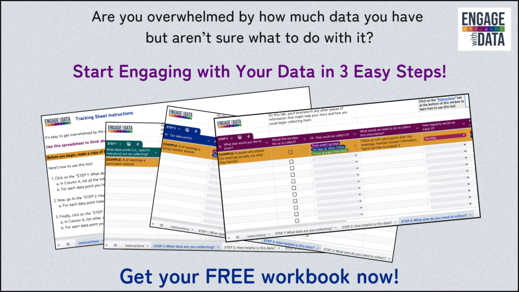 Are you overwhelmed by how much data you have but aren't sure what to do with it? Start Engaging with Your Data in 3 Simple Steps! Get your FREE workbook now!