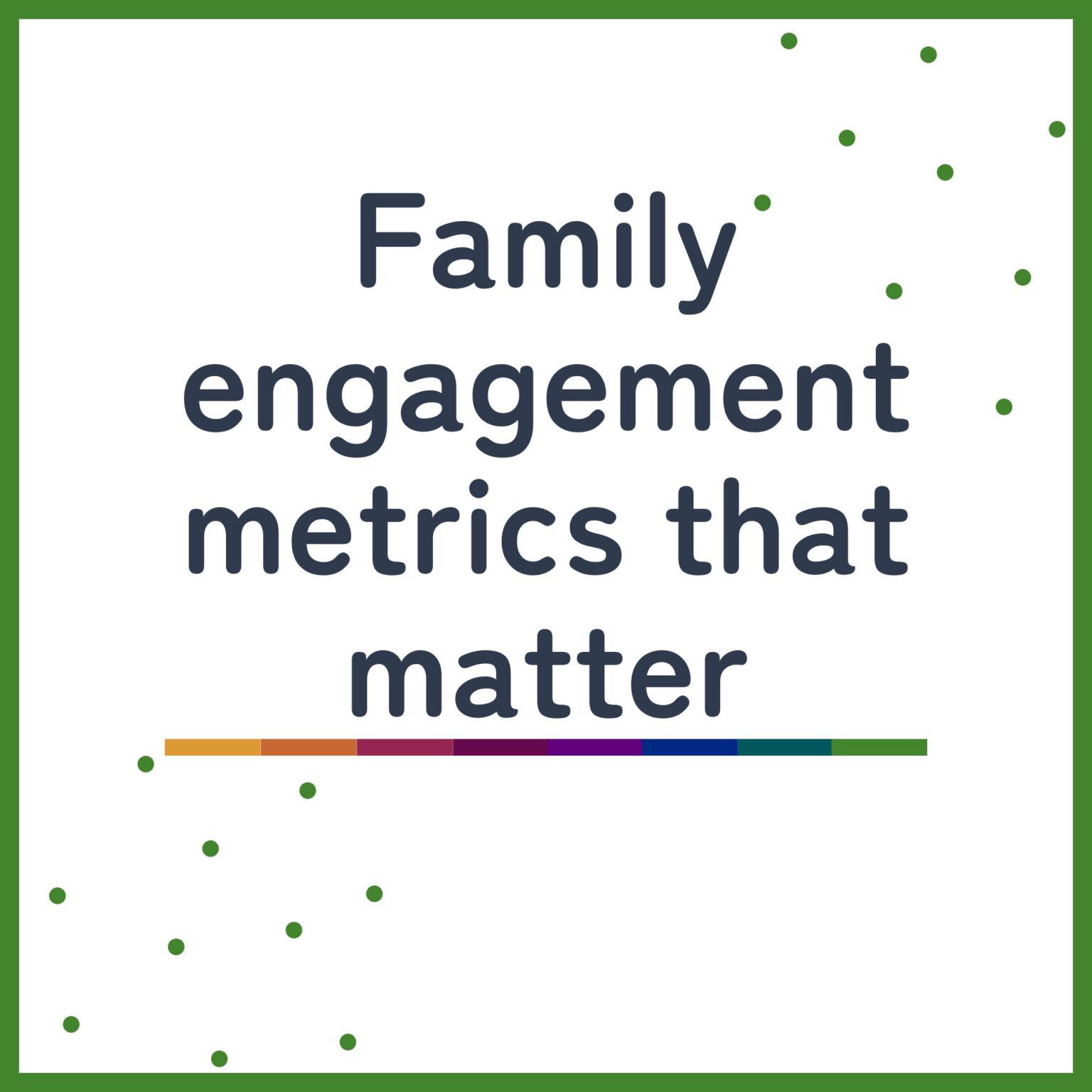 Family Engagement Metrics
