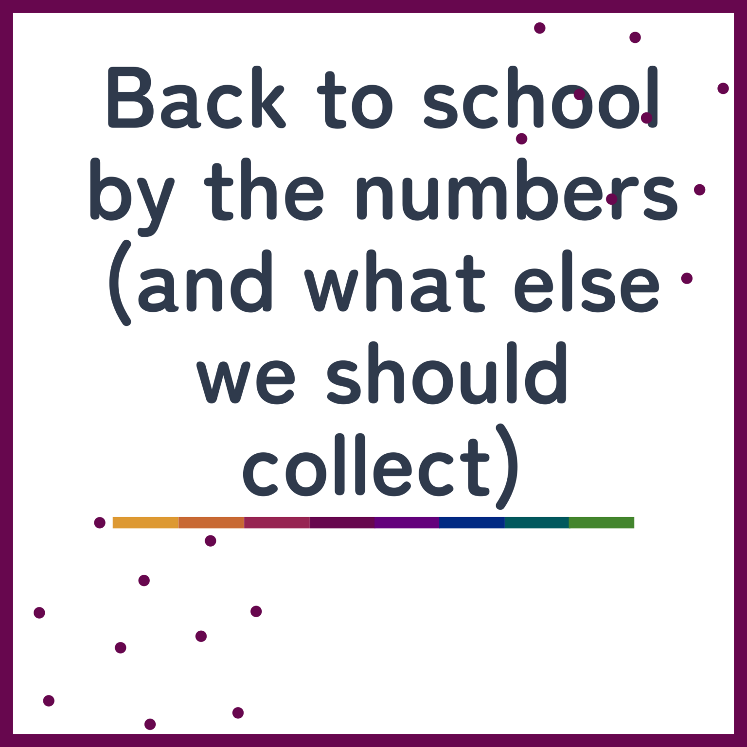 Back to school by the numbers (and what else we should collect)