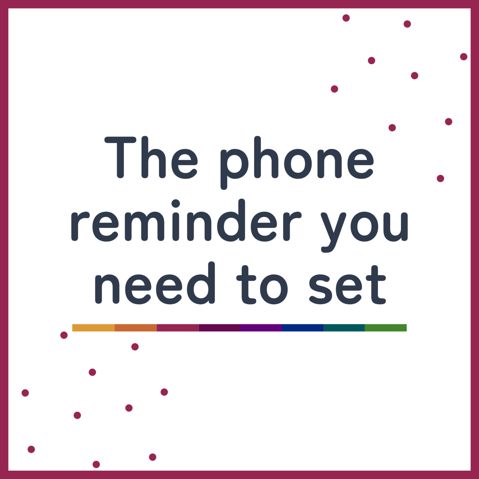 The phone reminder you need to set