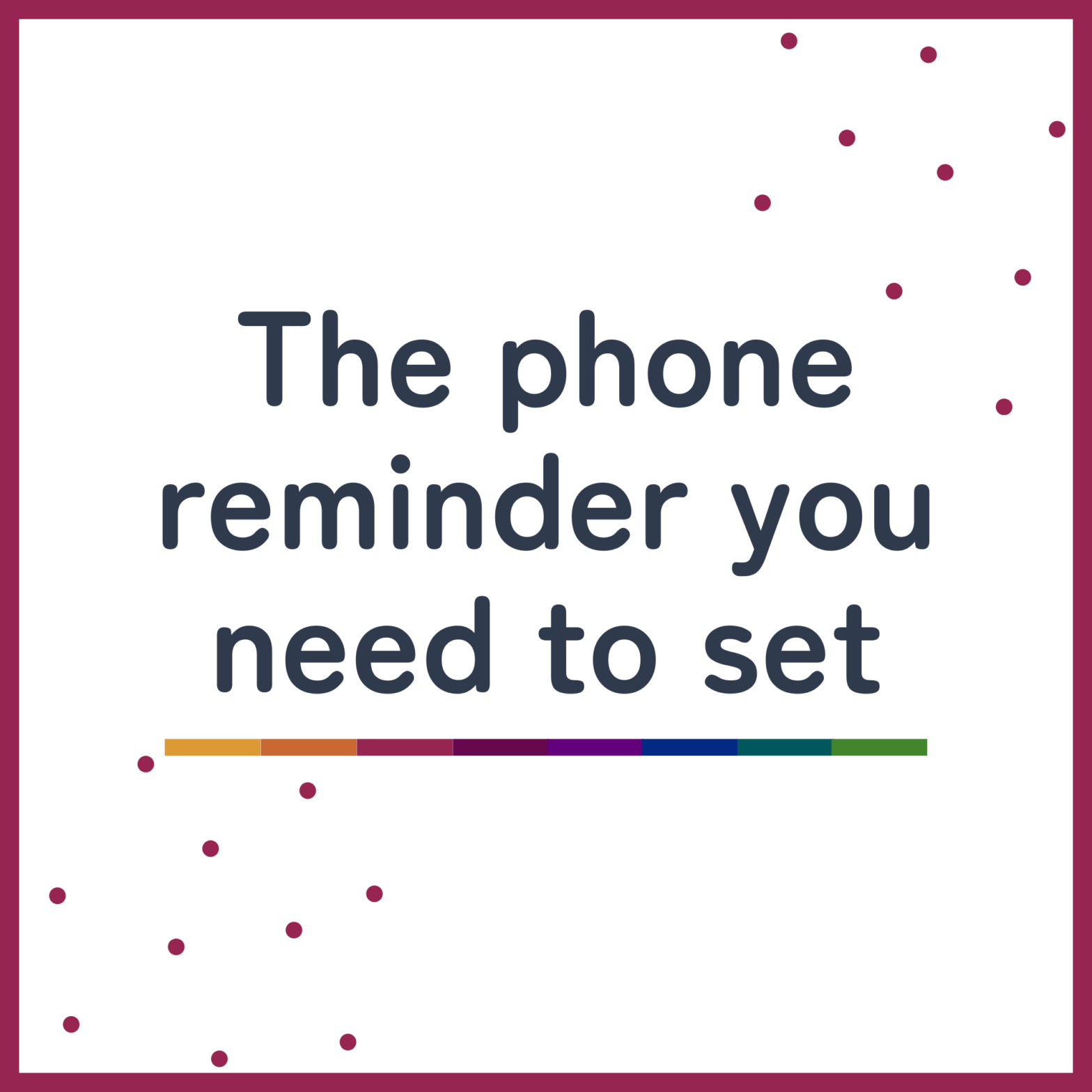 The phone reminder you need to set