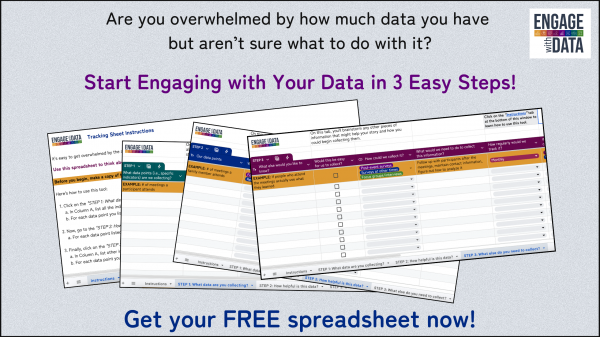 Are you overwhelmed by how much data you have but aren't sure what to do with it? Start Engaging with Your Data in 3 Simple Steps! Get your FREE spreadsheet now!